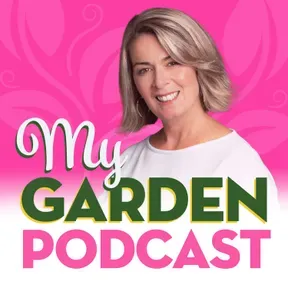 My Garden Podcast - Gardening Podcast