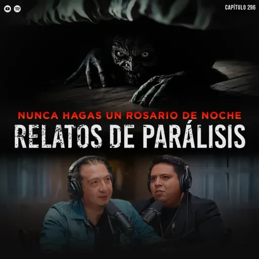 ¡NO HAGAS UN ROSARIO DE NOCHE! Relatos Reales de Parálisis del Sueño