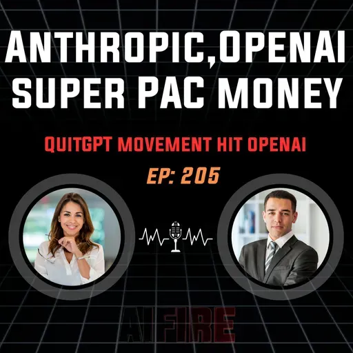 🎙️ EP 205: AI Turns Political. QuitGPT, $10B Data Centers & the New Model Wars