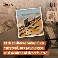 El despilfarro salarial en Yacyretá, los privilegios casi ocultos al descubierto