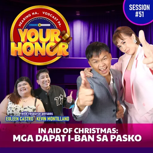 EP 51: In Aid of Christmas: Mga Dapat I-Ban sa Pasko