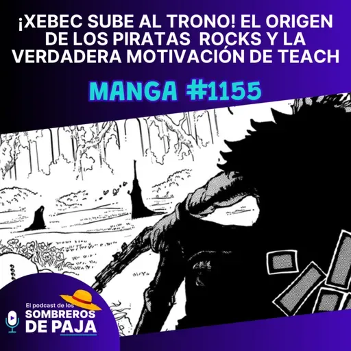 One Piece Manga #1155 - ¡Xebec sube al trono! El origen de los Piratas Rocks y la voluntad de Teach