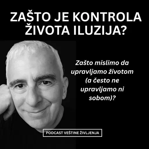 Zašto je kontrola života čista iluzija?