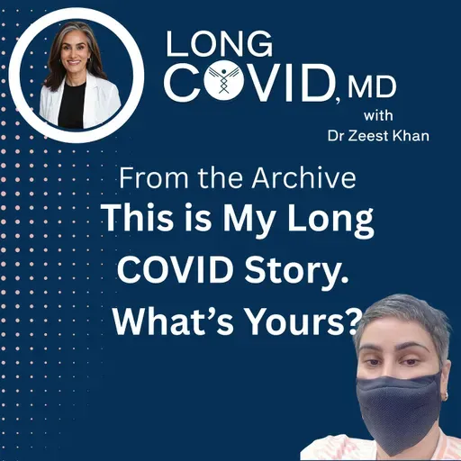 63. Claim Your Long COVID Story. Here is Mine.