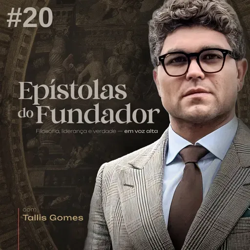 #20 - DA VINCI E O PODER DA OBSESSÃO INQUIETA | EPÍSTOLAS DO FUNDADOR