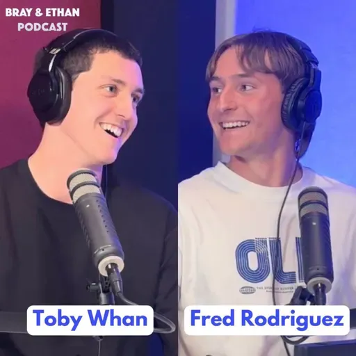 Fred Rodriguez and Toby Whan on their BROMANCE, first round draft chances & more! Bray & Ethan #161