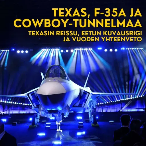 Texas, F-35A ja vuoden yhteenveto Eetun kanssa