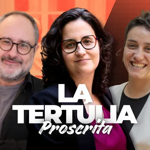 La tertúlia proscrita - 118- 15/01/2026: Tu anuncia coses que alguna cosa es creuran…