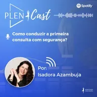 Como conduzir a primeira consulta com segurança?