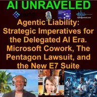 [FULL SPECIAL] Agentic Liability: Strategic Imperatives for the Delegated AI Era - Microsoft Cowork, The Pentagon Lawsuit, and the New E7 Suite
