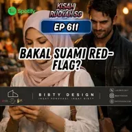 Ep 611: Bakal Suami Red-Flag?