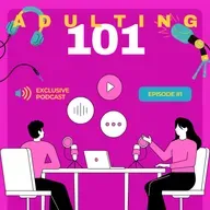 Adulting 101 - Daddy Issues In the African Home.MP3