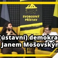 Studio Svobodného přístavu: O (ústavní) demokracii s Janem Mošovským