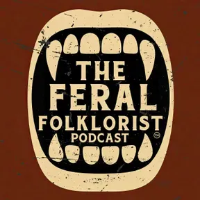 The Feral Folklorist