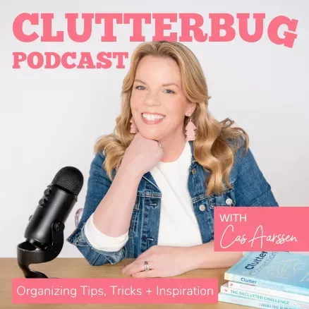Declutter Like a Boss: Set Rules, Get Organized, Feel Lighter | Clutterbug Podcast #307