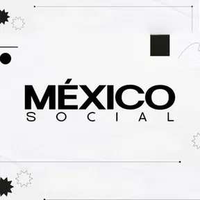 MÉXICO SOCIAL