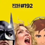BonusCast #192: Pluribus, Dispatch e Batman
