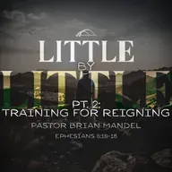 Bridge Church Fredericksburg | Little by Little | Pastor Brian Mandel | July 20, 2025