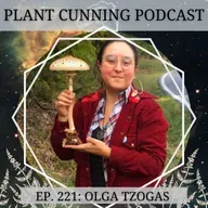 Ep. 221: Fungi, Citrus, and Berries OH MY! with Olga Tzogas