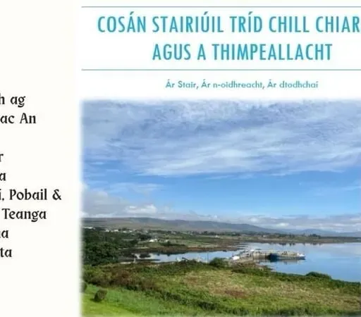 Eithne Nic Dhonnchadha, duine de lucht eagraithe an leabhair "Cosán Stairiúil Tríd Chill Chiaráin agus an Timpeallacht".