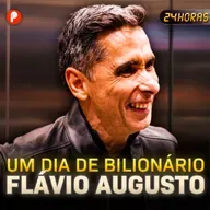 ⁠24 HORAS COM FLÁVIO AUGUSTO | Como é a rotina de um BILIONÁRIO