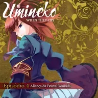 Re:En² - Umineko When They Cry - Episódio 4: Aliança da Bruxa Dourada