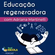 Atualidades #45: Educação, crises atuais e futuros regenerativos