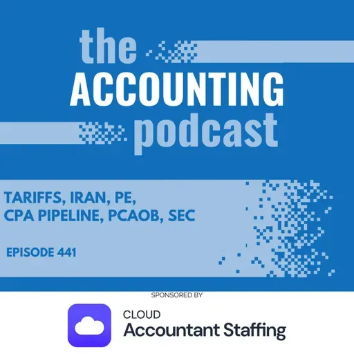 Tariffs, Iran, PE, CPA Pipeline, PCAOB, SEC