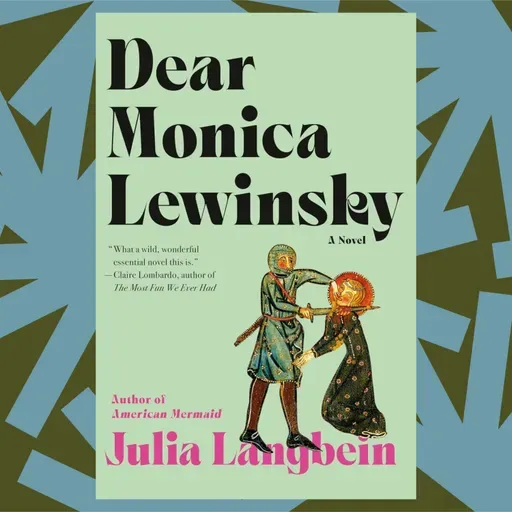 In 'Dear Monica Lewinsky,' a woman turns to an unusual saint for support