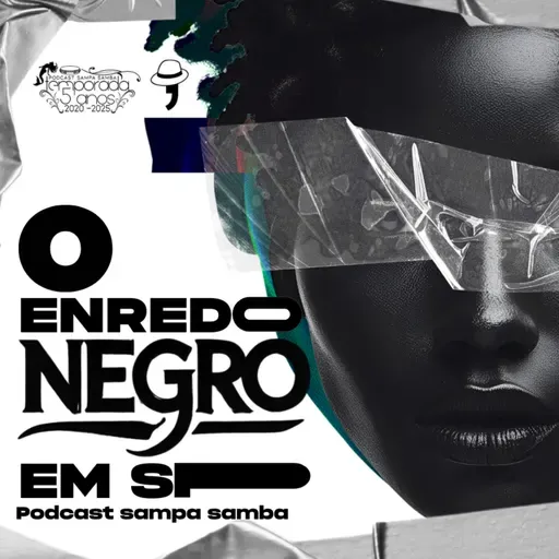 Episódio 189 - O enredo negro em SP