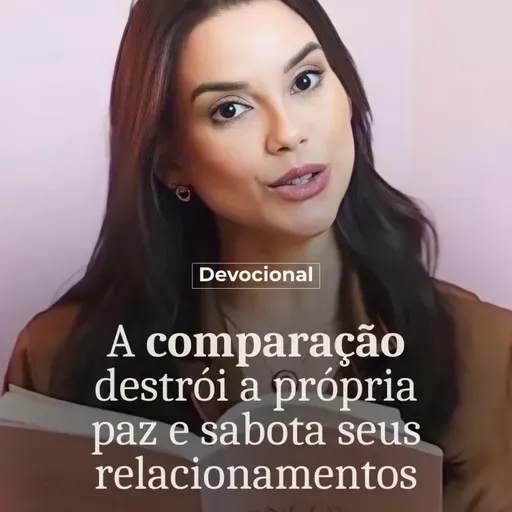 A COMPARAÇÃO DESTRÓI A PRÓPRIA PAZ E SABOTA OS SEUS RELACIONAMENTOS
