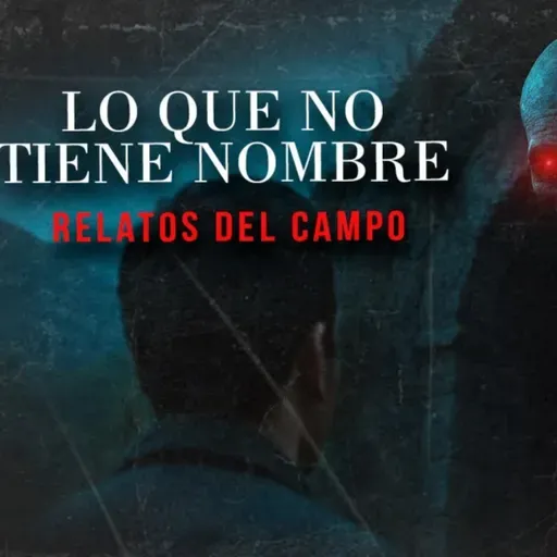 Lo Que No Tiene Nombre (Historias De Terror)