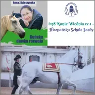 #178 Konie Wiednia cz.1 – Hiszpańska Szkoła Jazdy