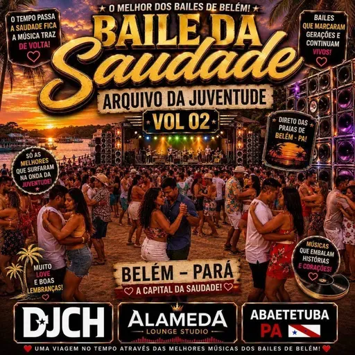 BAILE DA SAUDADE ARQUIVO DA JUVENTUDE VOL 02 DJCH