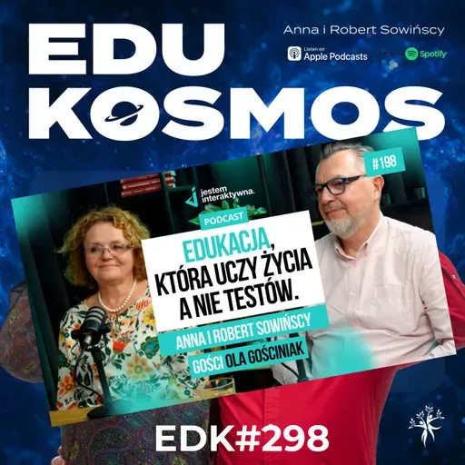 EDK#298: Edukacja, która uczy życia - w gościnie u Oli Gościniak