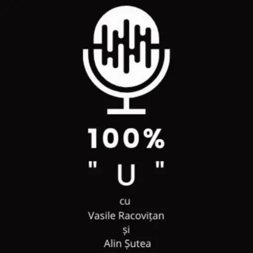 100% "U" - Episodul 132 - La Mulți Ani! În play-off