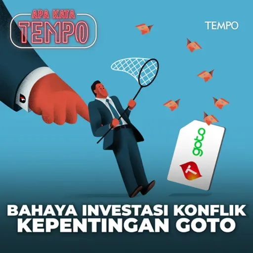 Bahaya Investasi Konflik Kepentingan GoTo