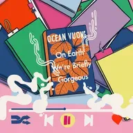 #172: Summer Book Club: Ocean Vuong – On Earth We’re Briefly Gorgeous