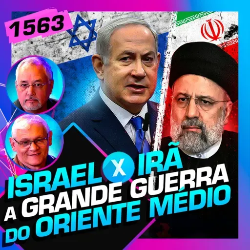1563 - ISRAEL X IRÃ: COMANDANTE ROBINSON FARINAZZO E ALBERT CABALLÉ