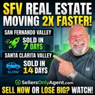 🚨 SFV REAL ESTATE is MOVING 2X FASTER Than SCV! 🚀 Sell Now or Lose Big?! 🚨
