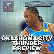 Oklahoma City Thunder 25-26 Season Preview | Can SGA Keep Elite Fantasy Value?