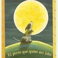 El Perro que Quiso ser Lobo