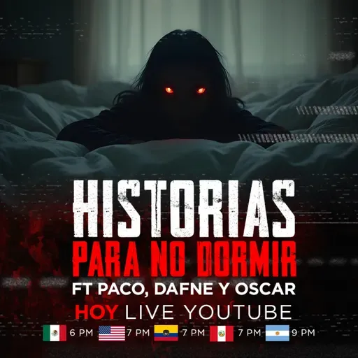 LIVE: Historias para No Dormir – ft Paco, Dafne y Oscar | No Es Normal.TV