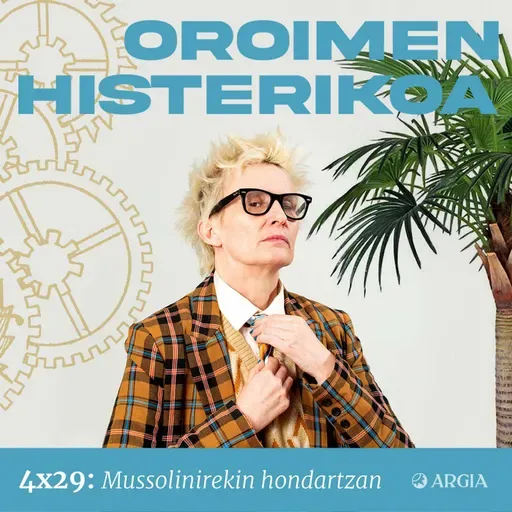 Oroimen Histerikoa 4x29: Mussolinirekin hondartzan