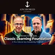 Introducing the "Classic Learning Foundation", with Stuart Williams- Anchored Podcast