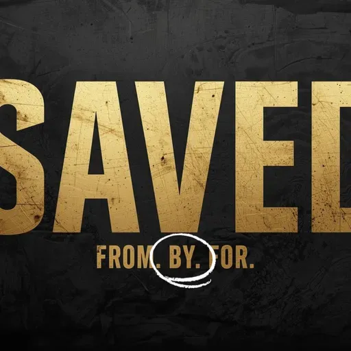 Saved: By | Pastor B