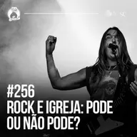 256 - Rock e Fé católica: Compatibilidades e controvérsias | Santa Zuera