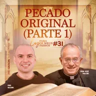 Pecado Original | Parte 1 | Luz para os meus passos | #31