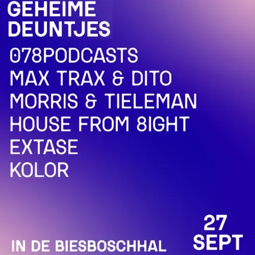 22.30 - 078podcasts closing set - Geheime Deuntjes 2025 Indoor
