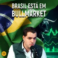 BÔNUS - "Mãe" de TODOS os BULLMARKETS: Por que o dinheiro saiu dos EUA e entrou na rota do Brasil?